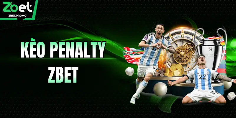 Kèo Penalty ZBET - Kinh Nghiệm Cá Cược Luôn Thắng Lớn