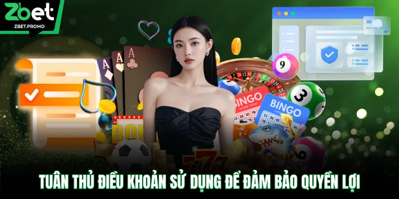 Tuân thủ điều khoản sử dụng để đảm bảo quyền lợi